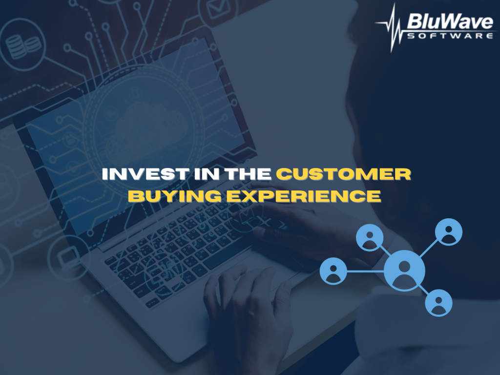 Investing in the customer buying experience with BluWave CRM